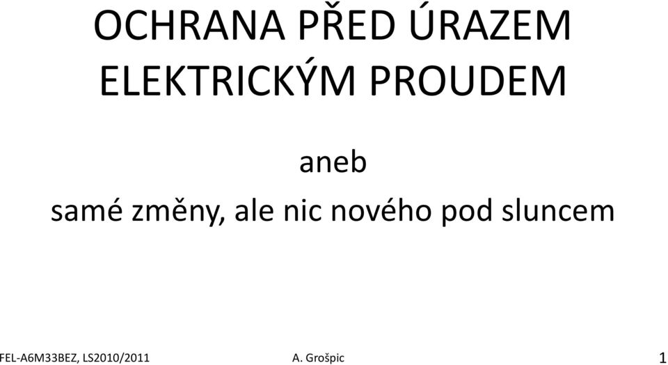 změny, ale nic nového pod