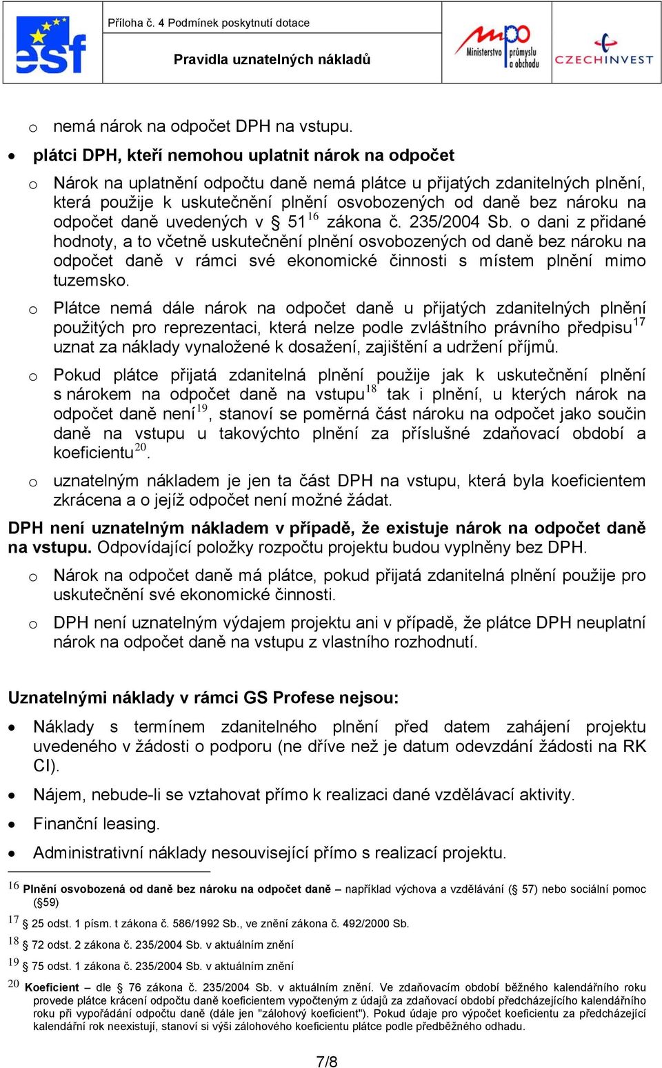 na odpočet daně uvedených v 51 16 zákona č. 235/2004 Sb.