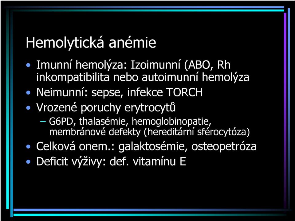 erytrocytů G6PD, thalasémie, hemoglobinopatie, membránové defekty