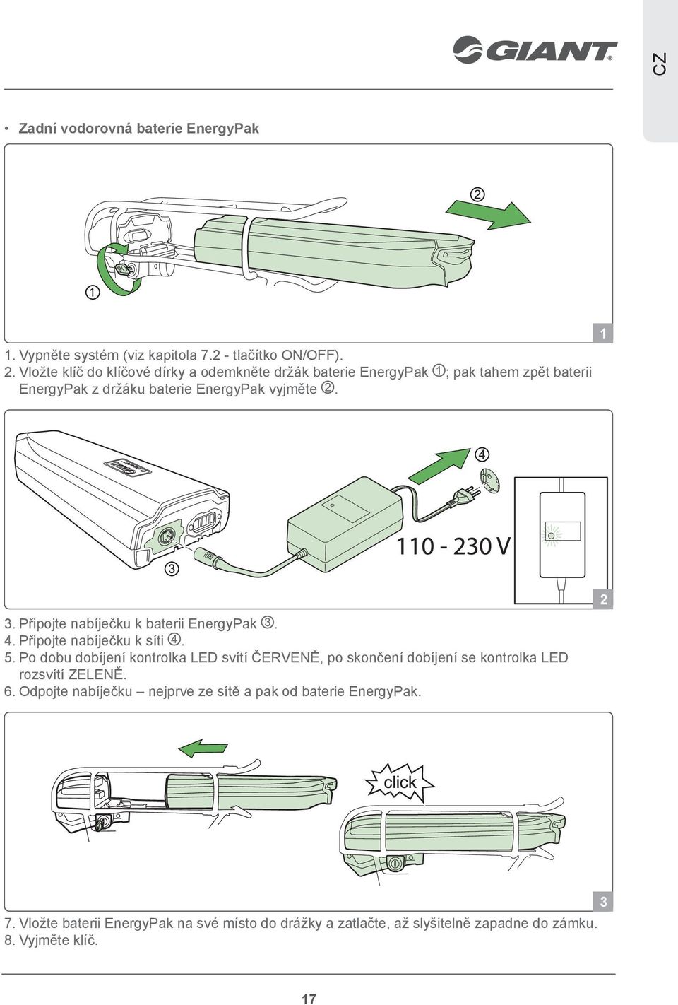 Připojte nabíječku k baterii EnergyPak. 4. Připojte nabíječku k síti. 5.