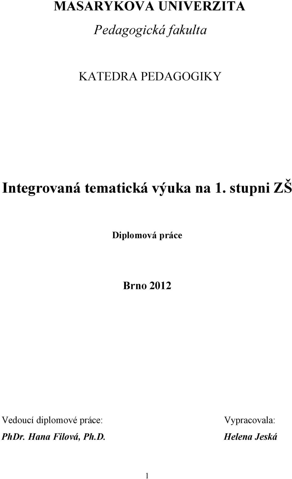 stupni ZŠ Diplomová práce Brno 2012 Vedoucí