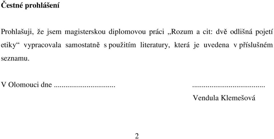 vypracovala samostatně s použitím literatury, která je