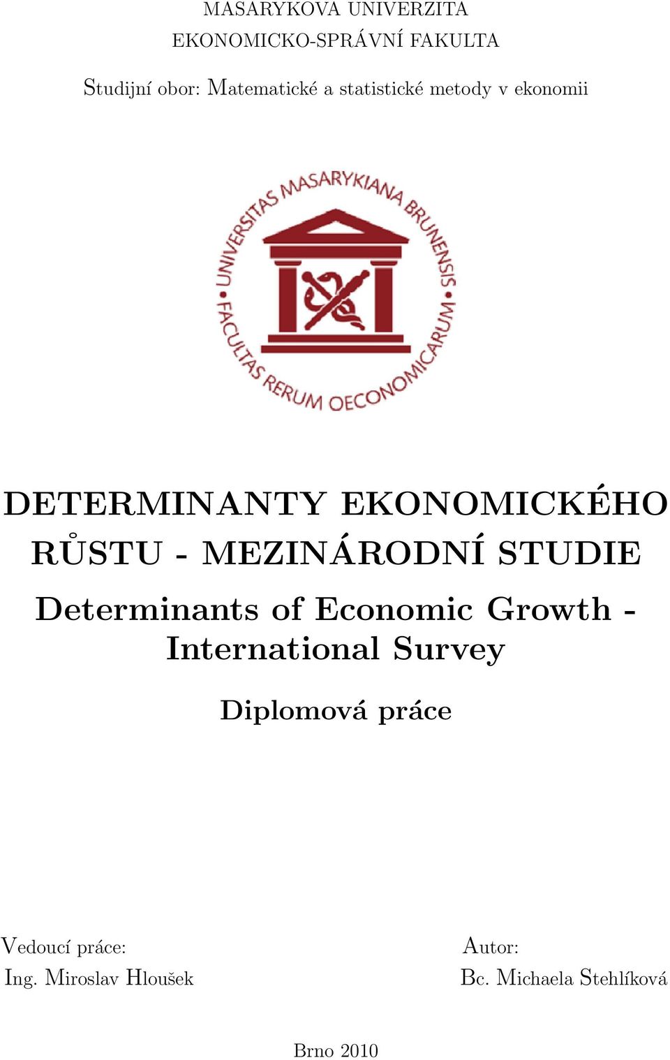 STUDIE Determinants of Economic Growth - International Survey Diplomová práce