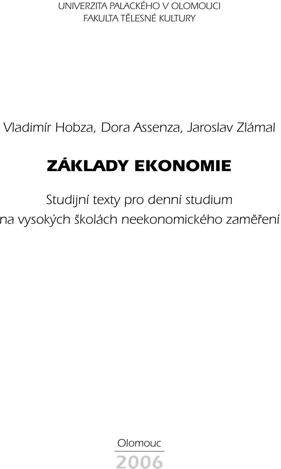 Zlámal ZÁKLADY EKONOMIE Studijní texty pro denní