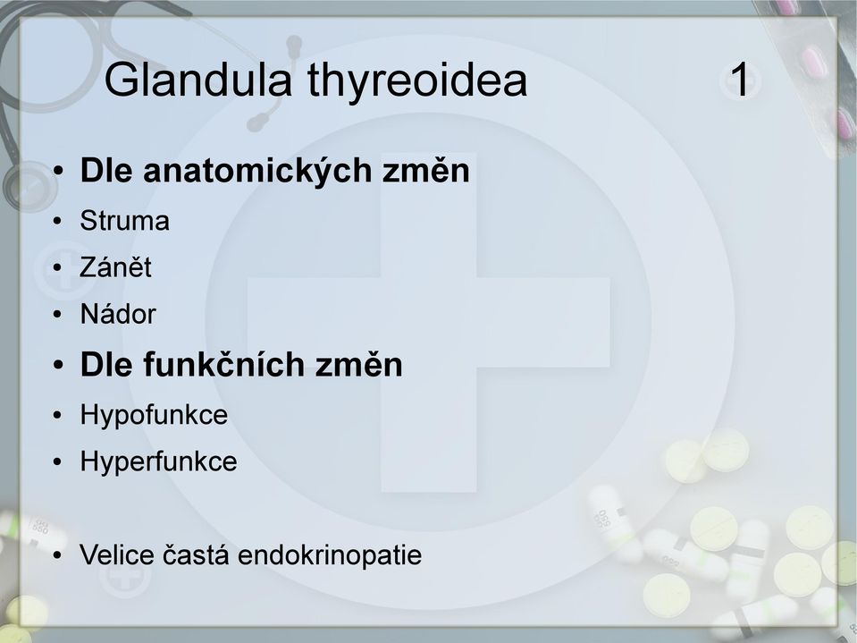 Nádor Dle funkčních změn