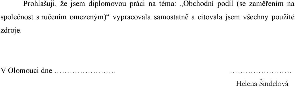 ručením omezeným) vypracovala samostatně a