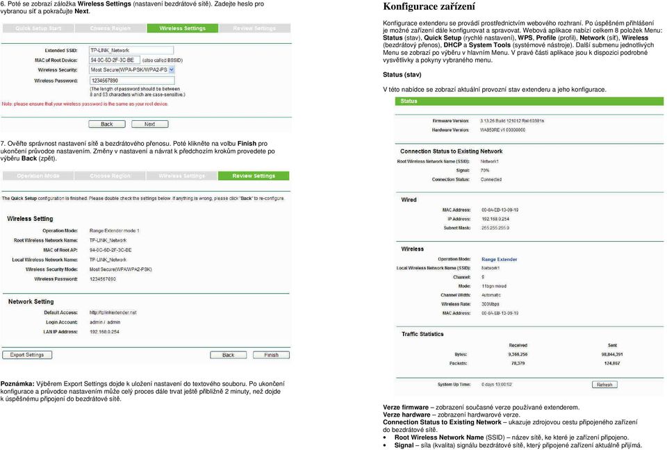 Webová aplikace nabízí celkem 8 položek Menu: Status (stav), Quick Setup (rychlé nastavení), WPS, Profile (profil), Network (síť), Wireless (bezdrátový přenos), DHCP a System Tools (systémové