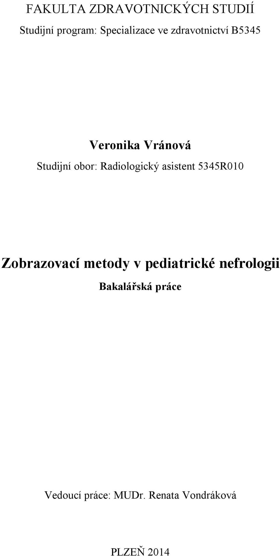 asistent 5345R010 Zobrazovací metody v pediatrické nefrologii