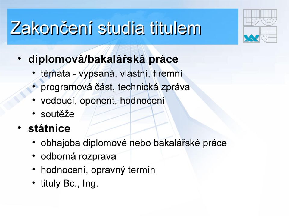 vedoucí, oponent, hodnocení soutěže státnice obhajoba diplomové