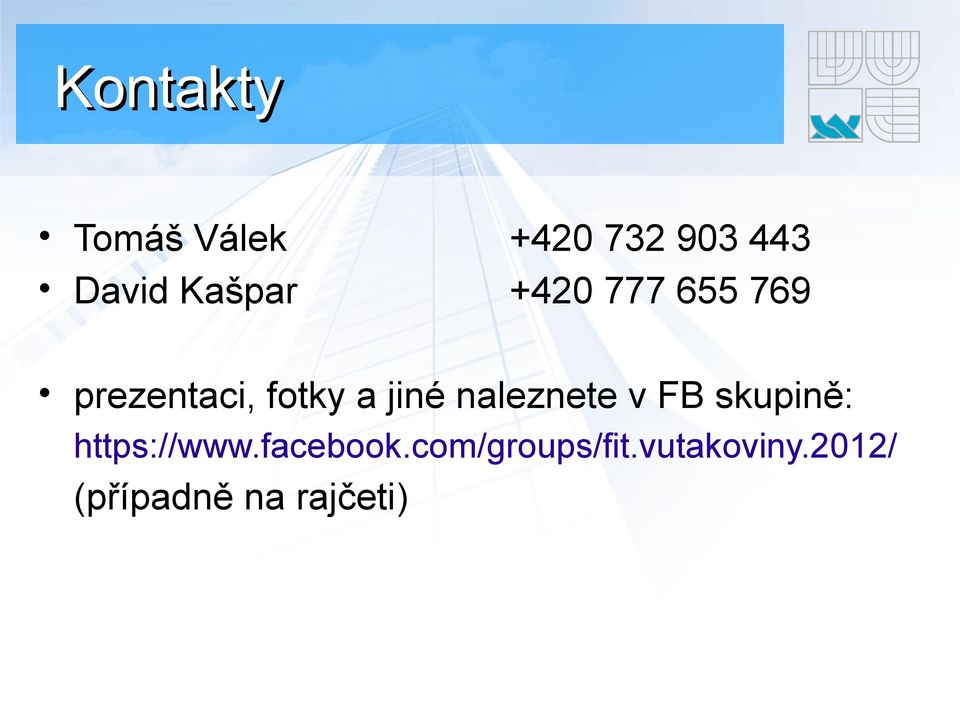 jiné naleznete v FB skupině: https://www.