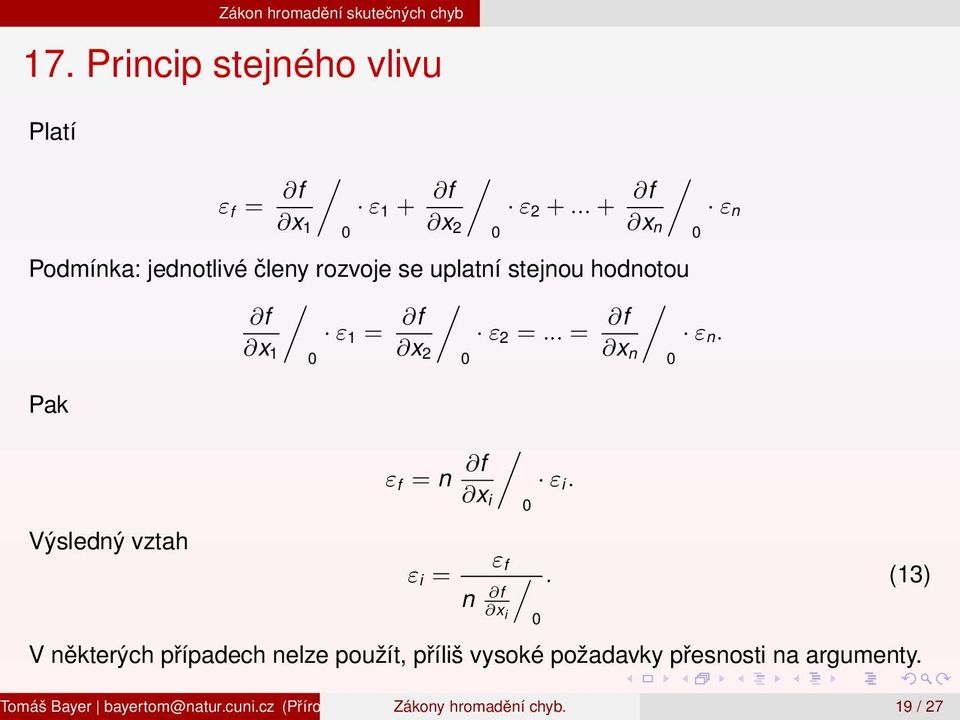 x 1 x 2 x n Pak Výsledný vztah ε f = n / ε i. x i ε i = ε f n x i /.