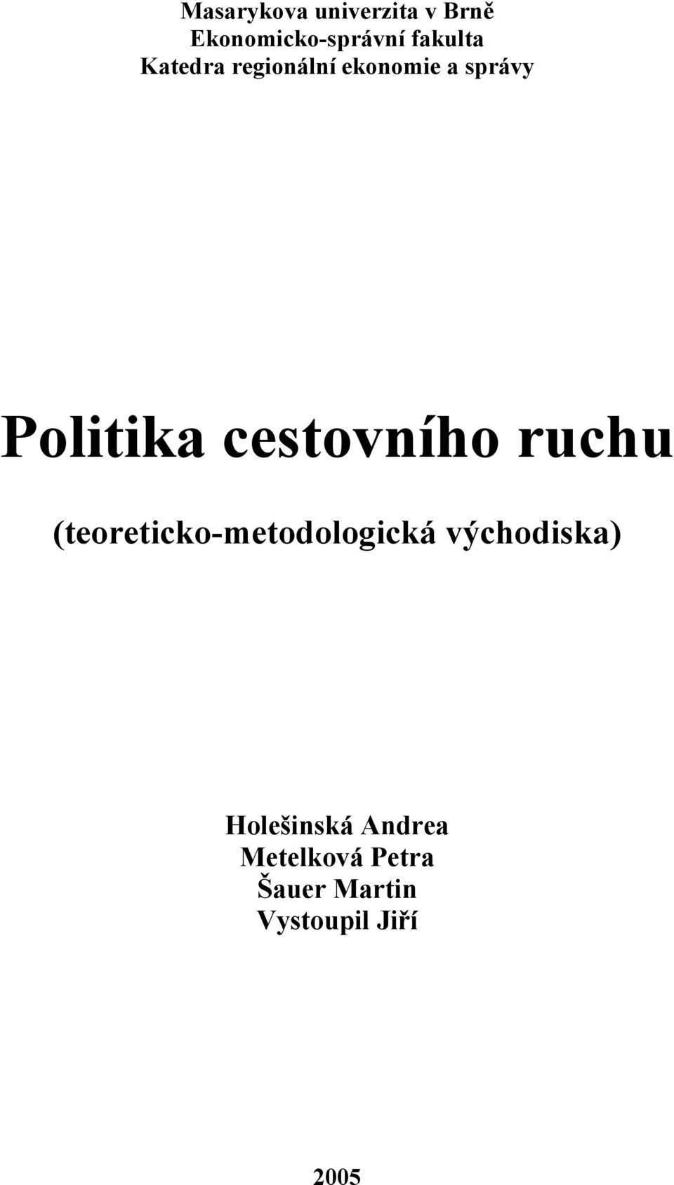 cestovního ruchu (teoreticko-metodologická východiska)