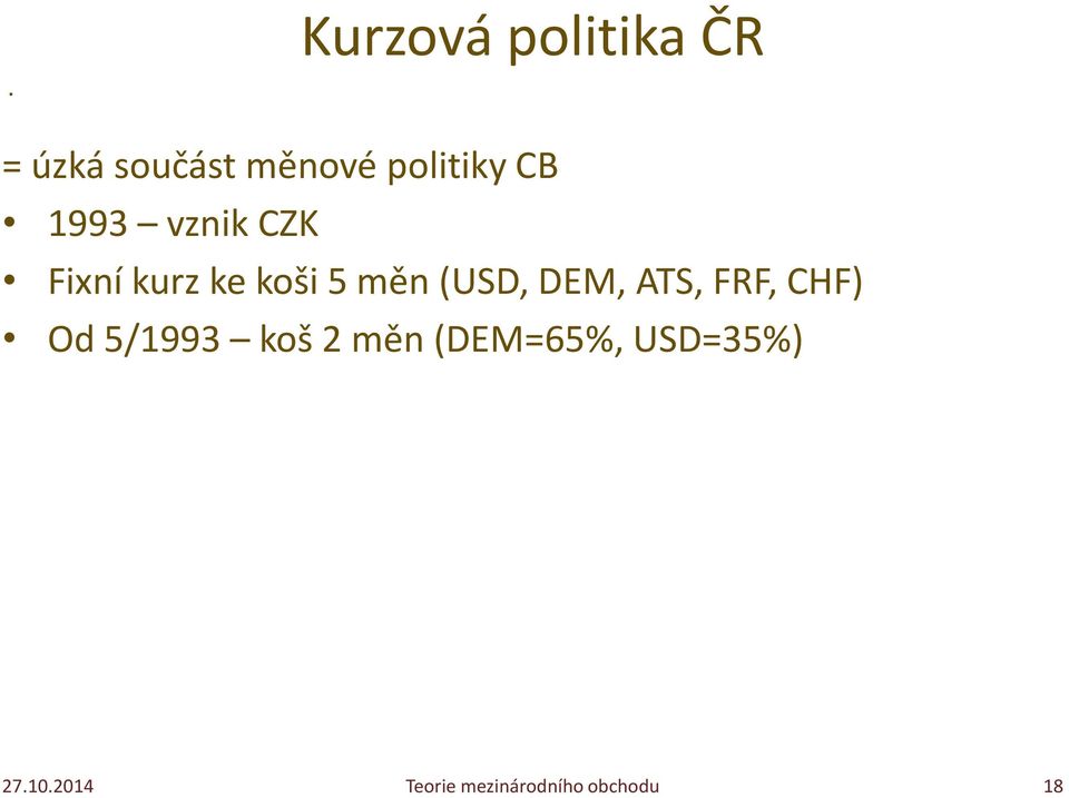 kurz ke koši 5 měn (USD, DEM, ATS, FRF,