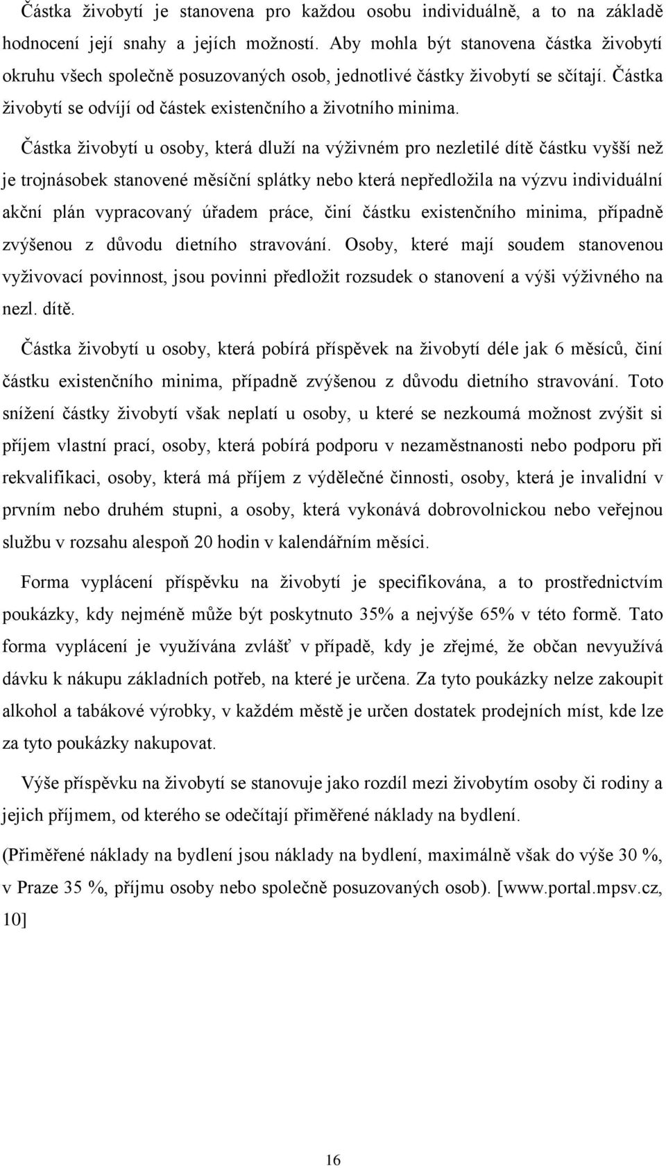 Částka živobytí u osoby, která dluží na výživném pro nezletilé dítě částku vyšší než je trojnásobek stanovené měsíční splátky nebo která nepředložila na výzvu individuální akční plán vypracovaný