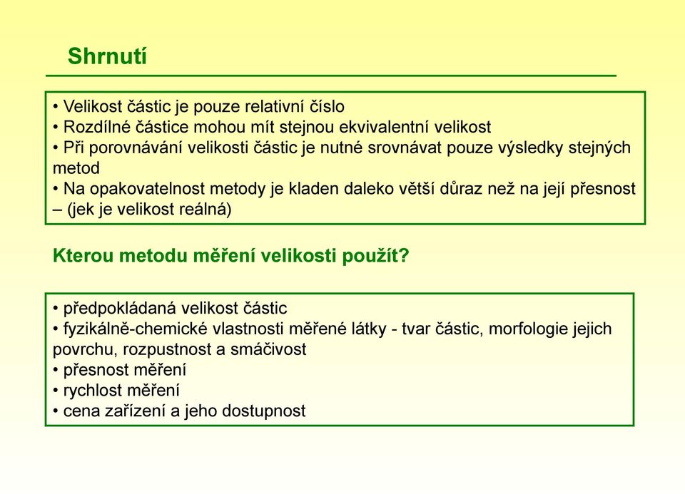 (jek je velikost reálná) Kterou metodu měření velikosti použít?