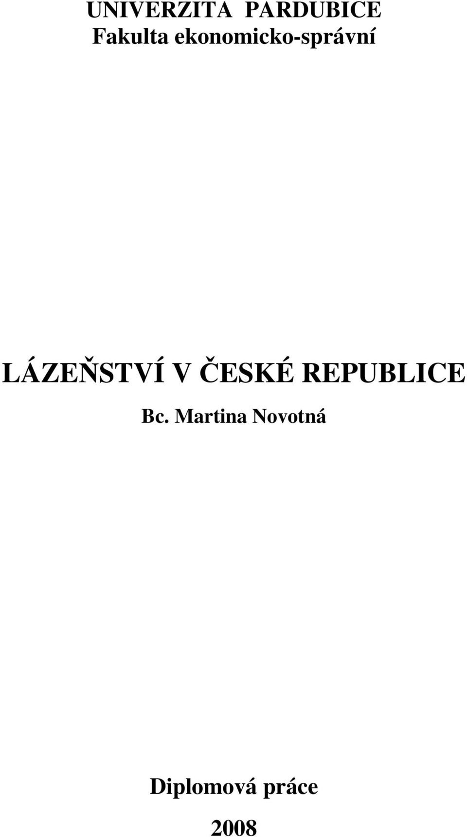 V ČESKÉ REPUBLICE Bc.