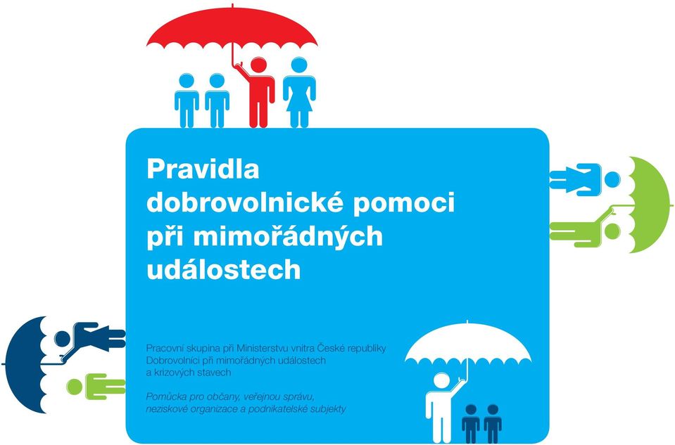 Dobrovolníci při mimořádných událostech a krizových stavech