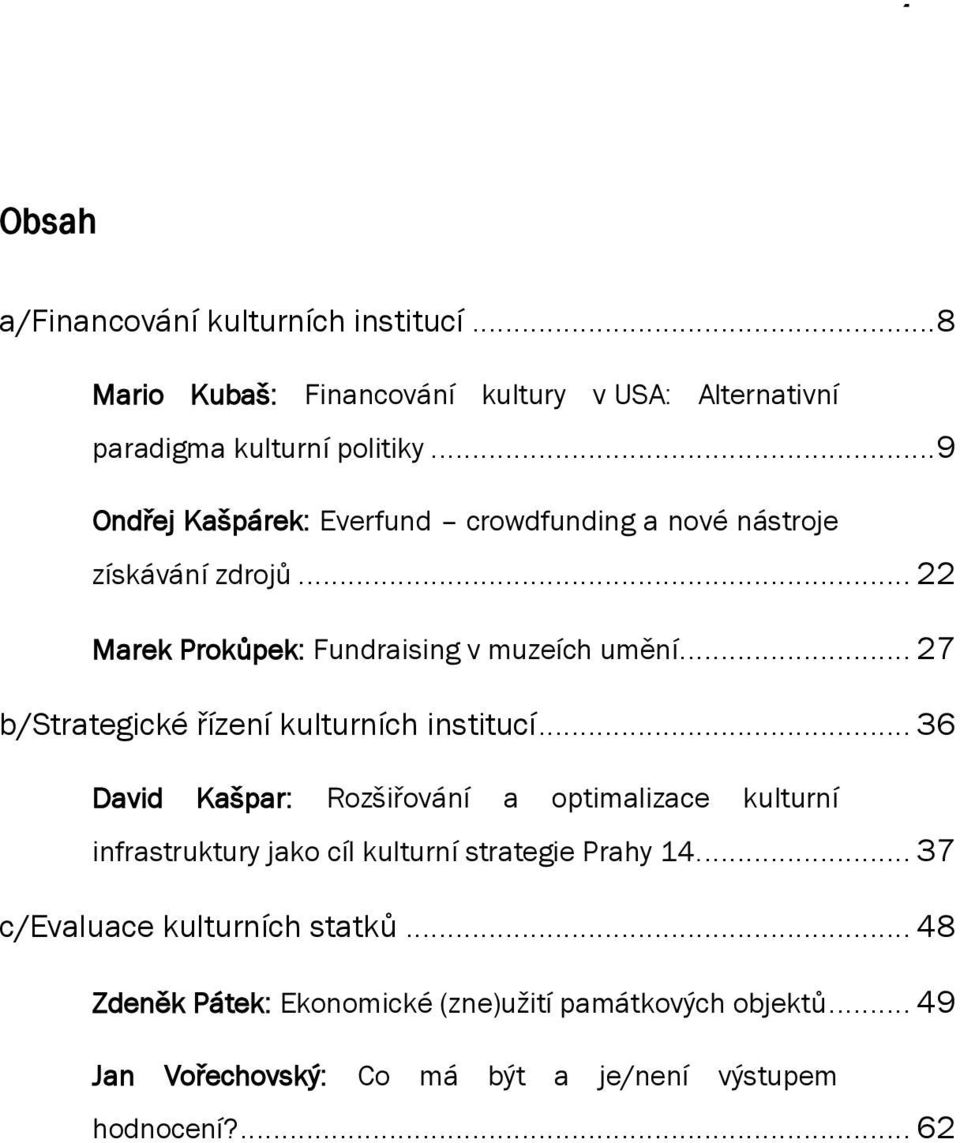 .. 27 b/strategické řízení kulturních institucí.