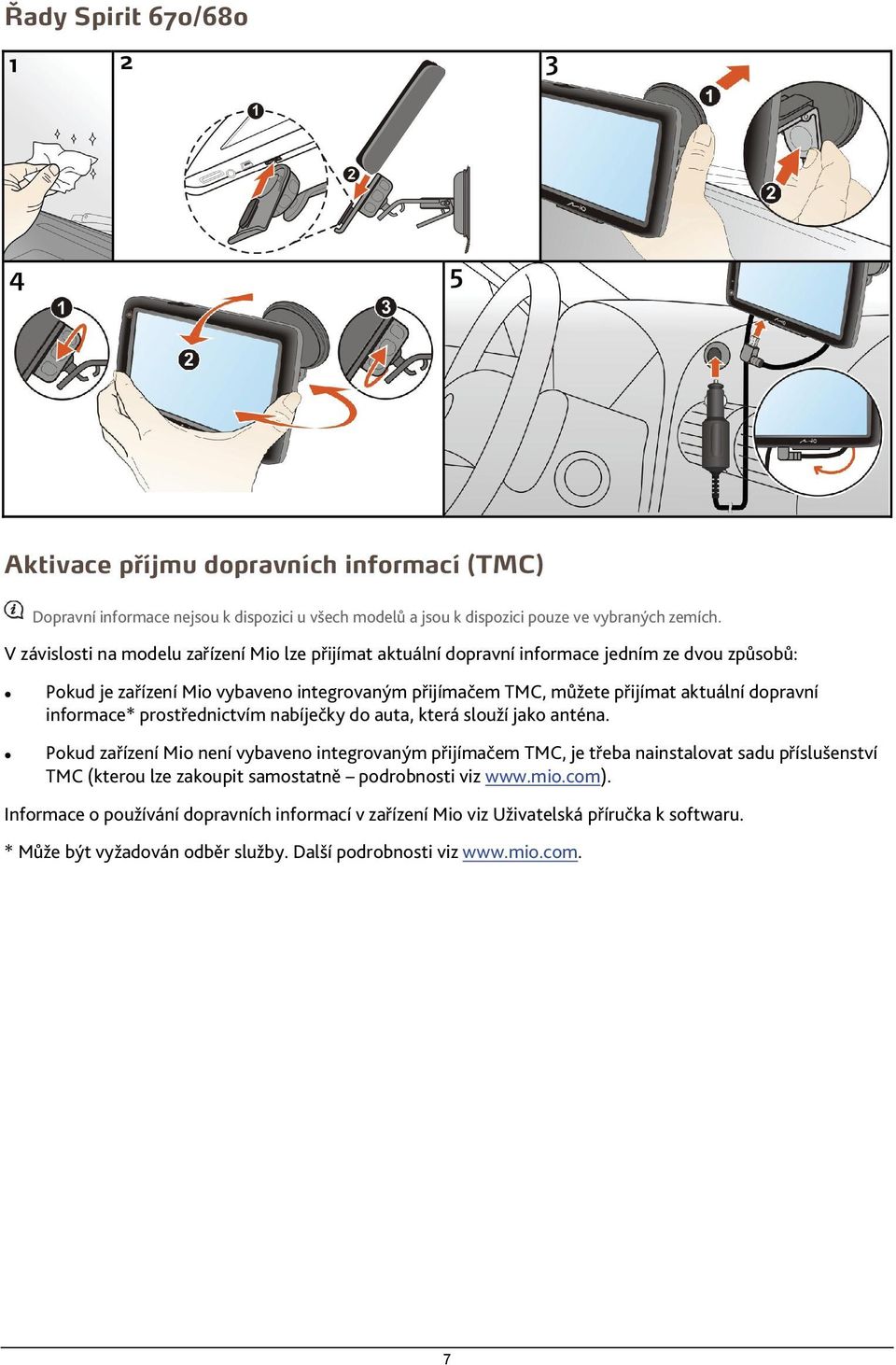 dopravní informace* prostřednictvím nabíječky do auta, která slouží jako anténa.