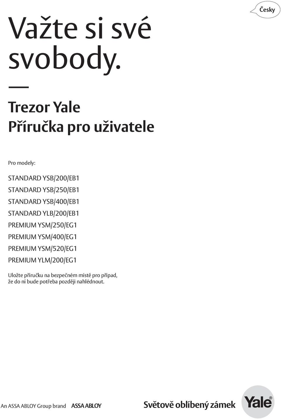 YSB/50/EB YSB/400/EB STANDARD YSB/400/EB YLB/00/EB STANDARD YLB/00/EB YSM/50/EG PREMIUM YSM/50/EG YSM/400/EG PREMIUM YSM/400/EG YSM/50/EG PREMIUM