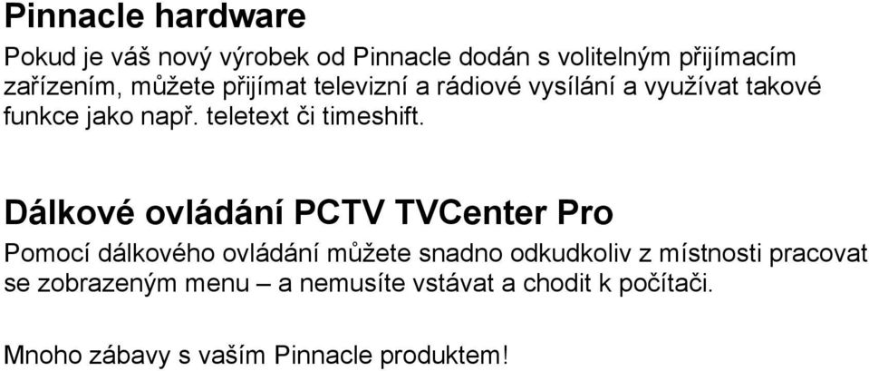 teletext či timeshift.