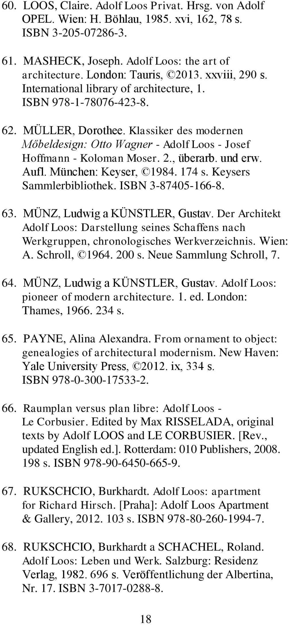 und erw. Aufl. München: Keyser, 1984. 174 s. Keysers Sammlerbibliothek. ISBN 3-87405-166-8. 63. MÜNZ, Ludwig a KÜNSTLER, Gustav.