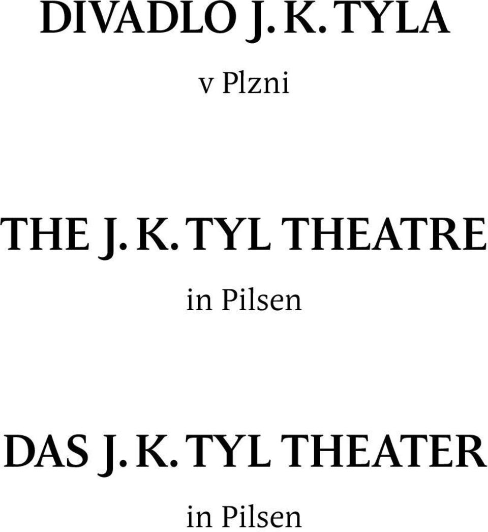 Tyl Theatre in Pilsen