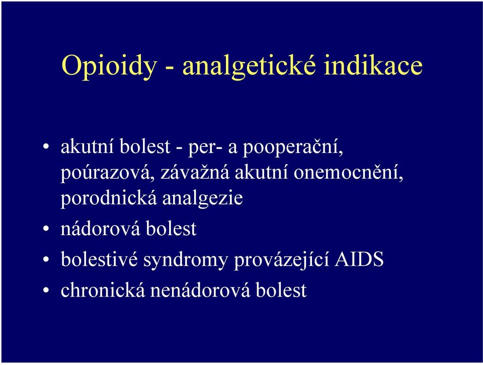 onemocnění, porodnická analgezie nádorová bolest