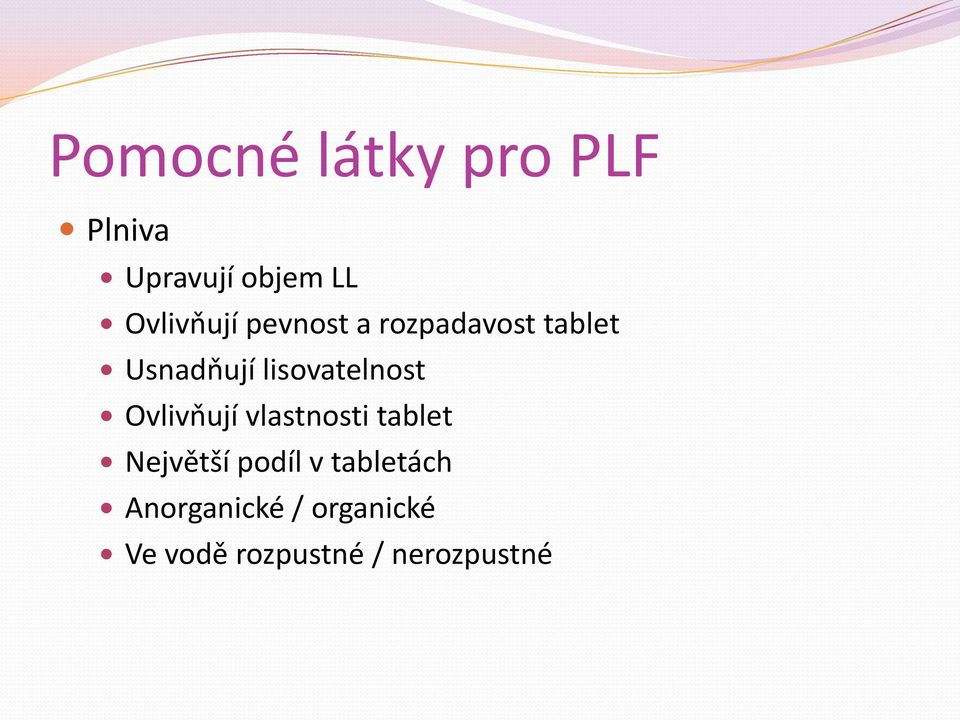 lisovatelnost Ovlivňují vlastnosti tablet Největší