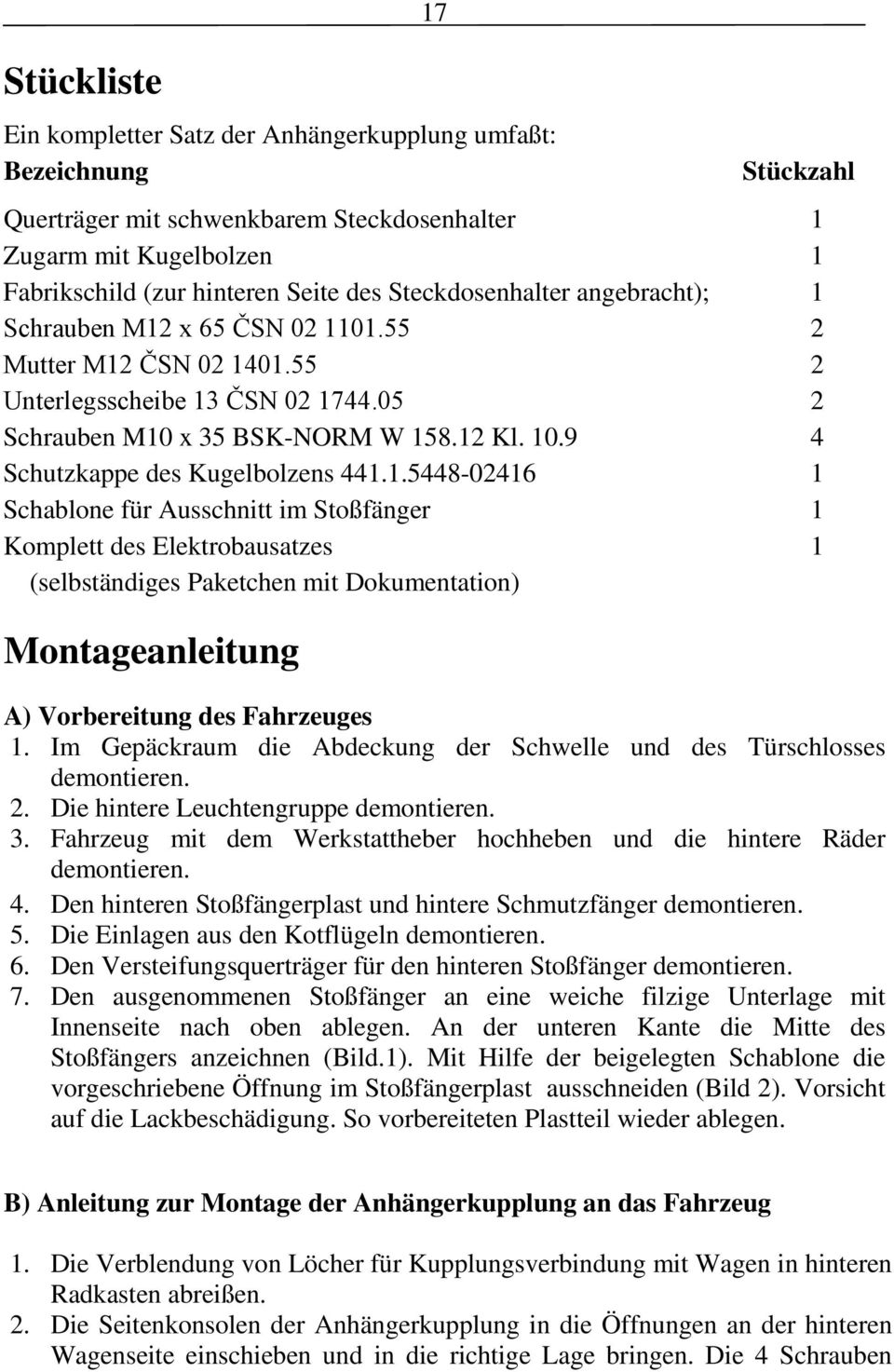 9 4 Schutzkappe des Kugelbolzens 441.