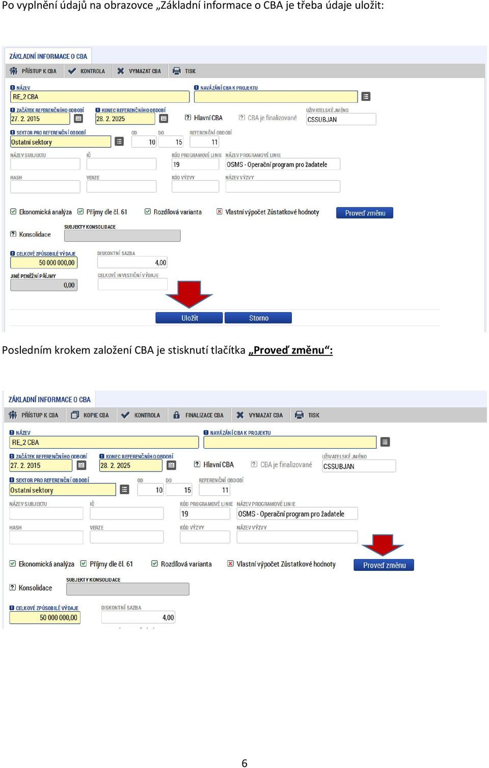 údaje uložit: Posledním krokem