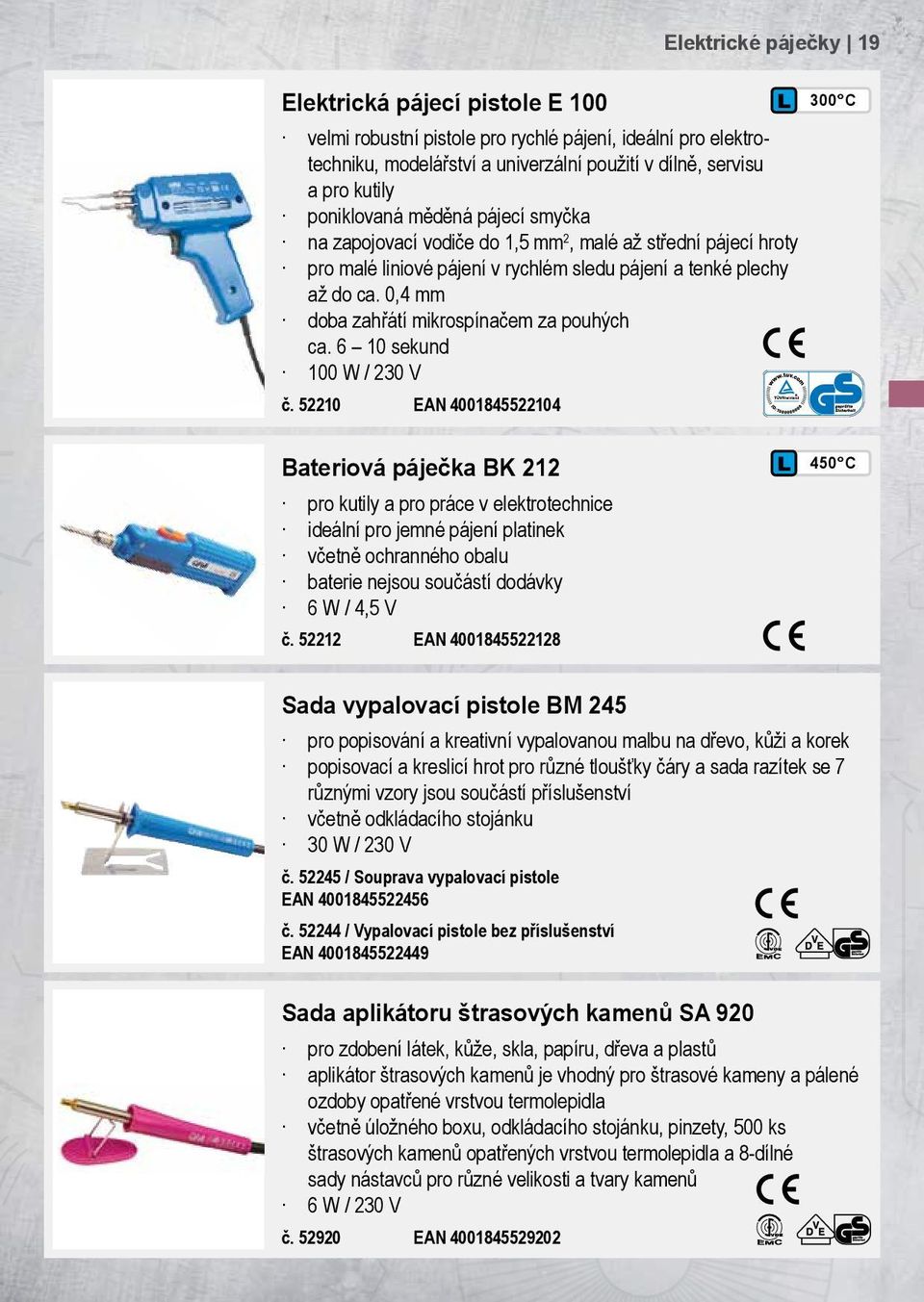 0,4 mm doba zahřátí mikrospínačem za pouhých ca. 6 10 sekund 100 W / 230 V č.