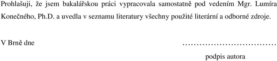 D. a uvedla v seznamu literatury všechny použité