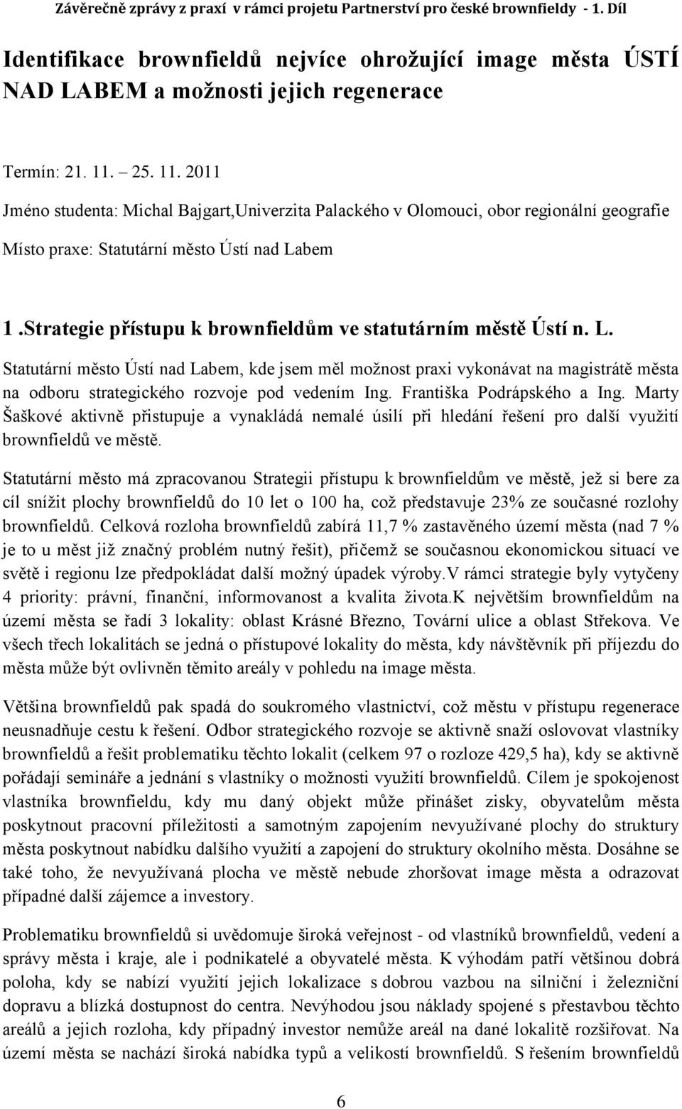 Strategie přístupu k brownfieldům ve statutárním městě Ústí n. L.