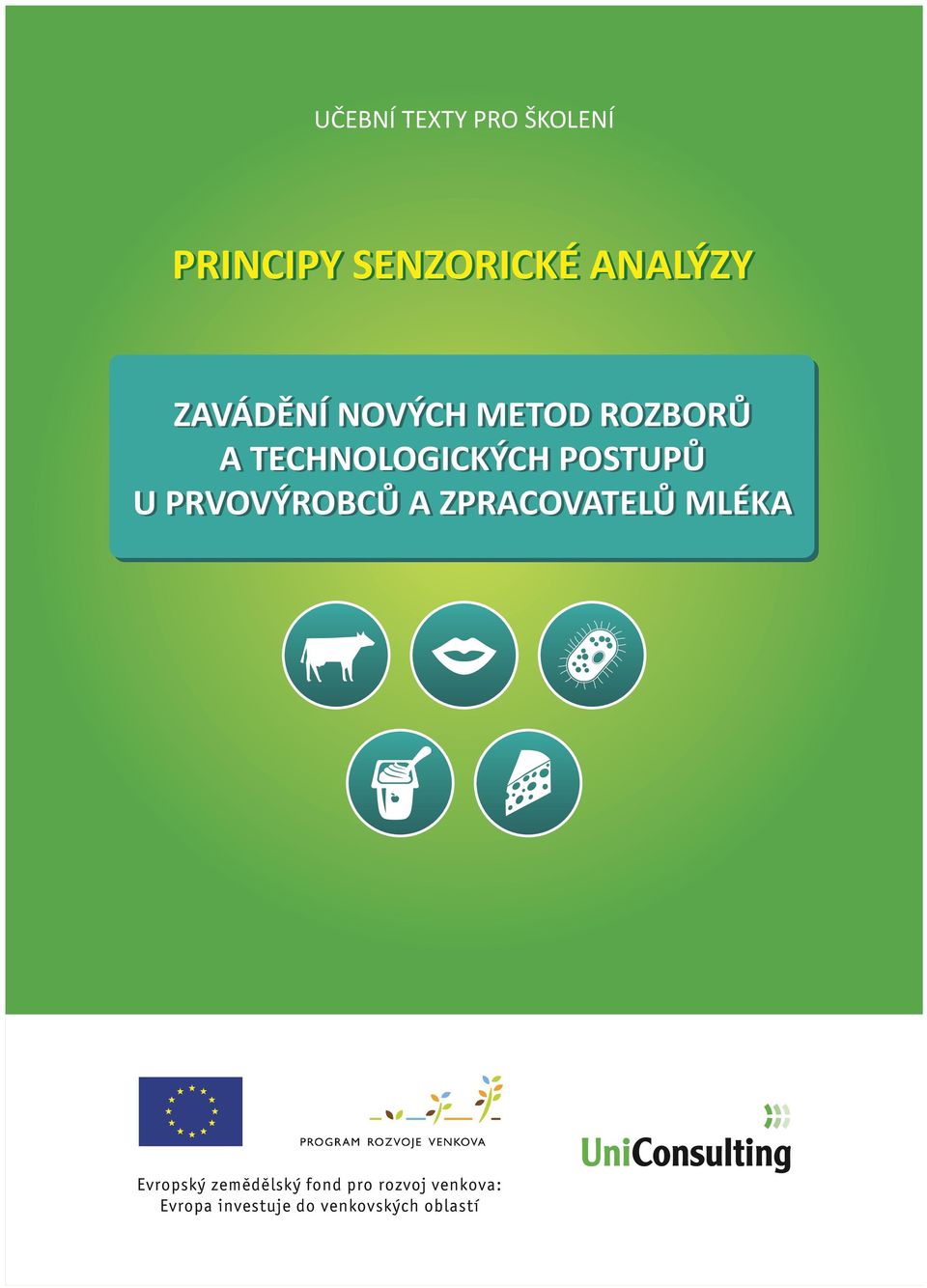 U PRVOVÝROBCŮ A ZPRACOVATELŮ MLÉKA Evropský zemědělský