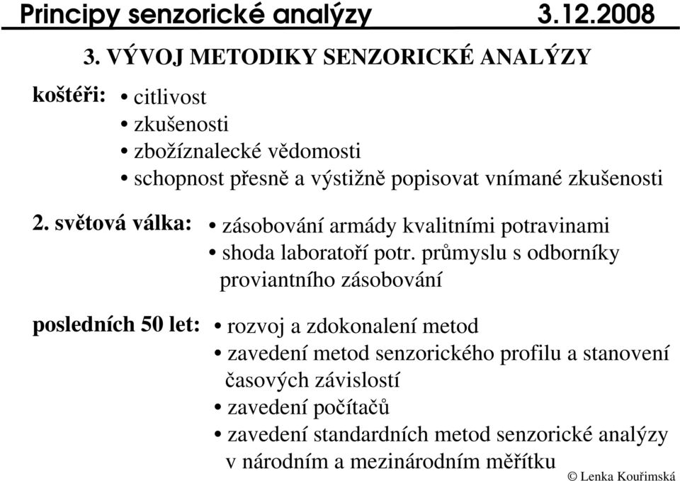 2. svtová válka: posledních 50 let: zásobování armády kvalitními potravinami shoda laboratoí potr.