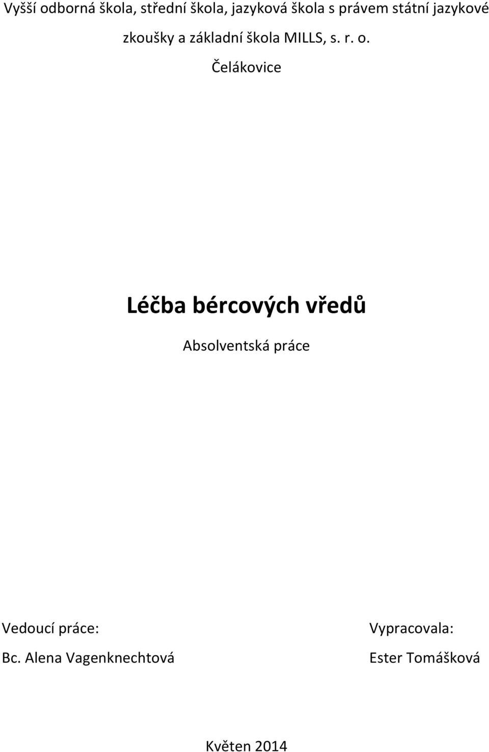 Čelákovice Léčba bércových vředů Absolventská práce Vedoucí