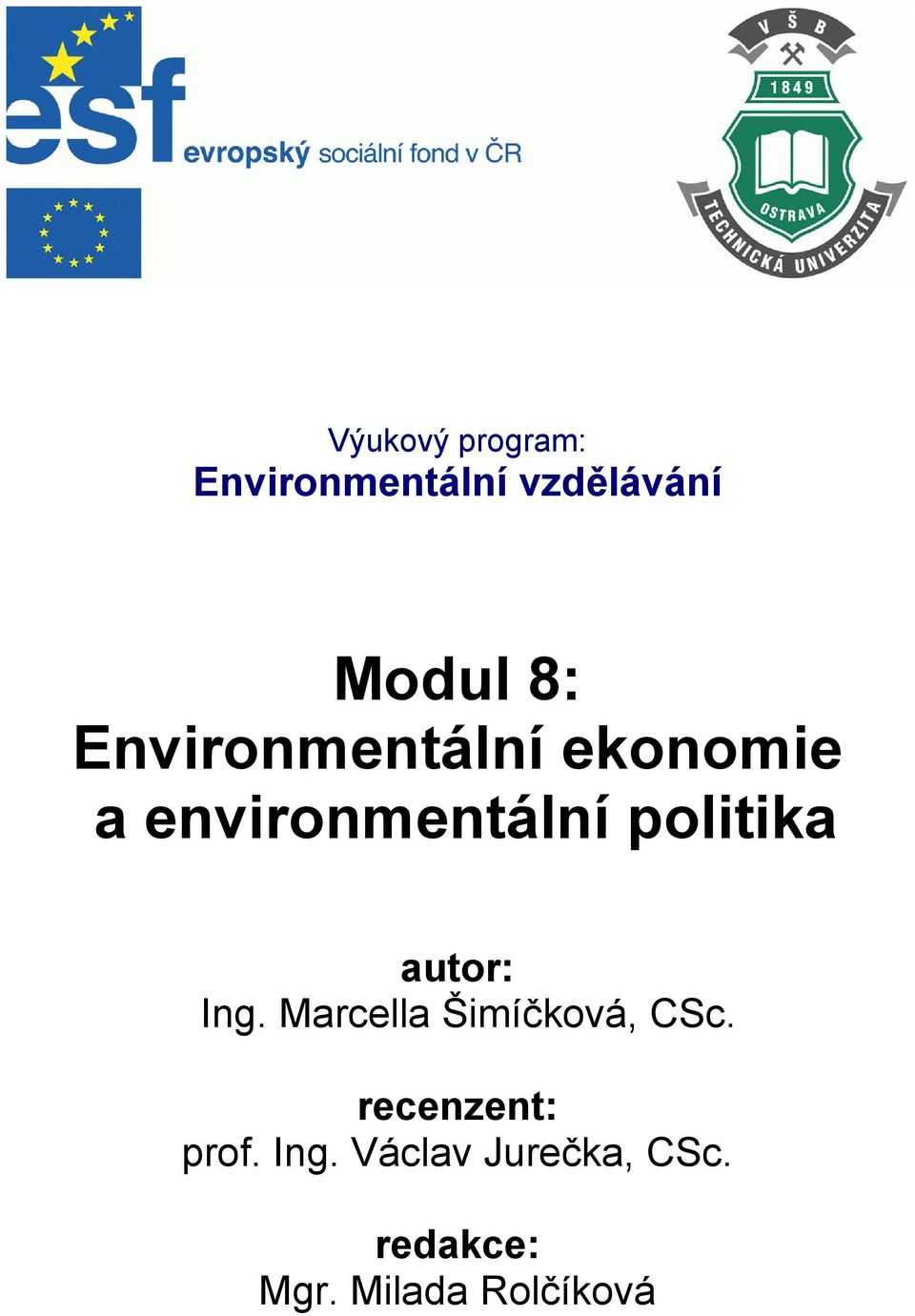 autor: Ing. Marcella Šimíčková, CSc. recenzent: prof.