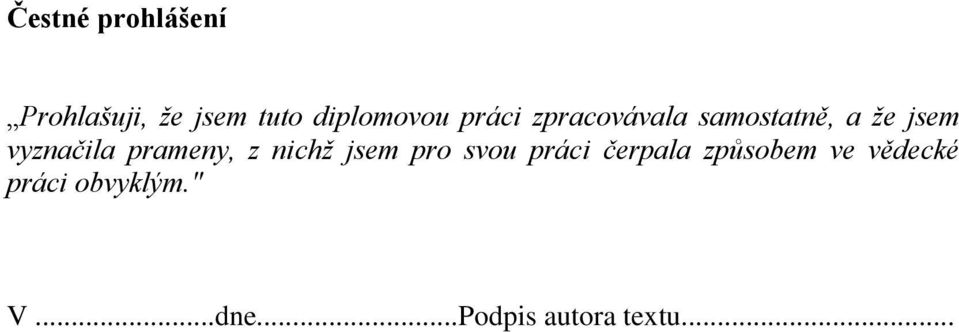 prameny, z nichž jsem pro svou práci čerpala způsobem