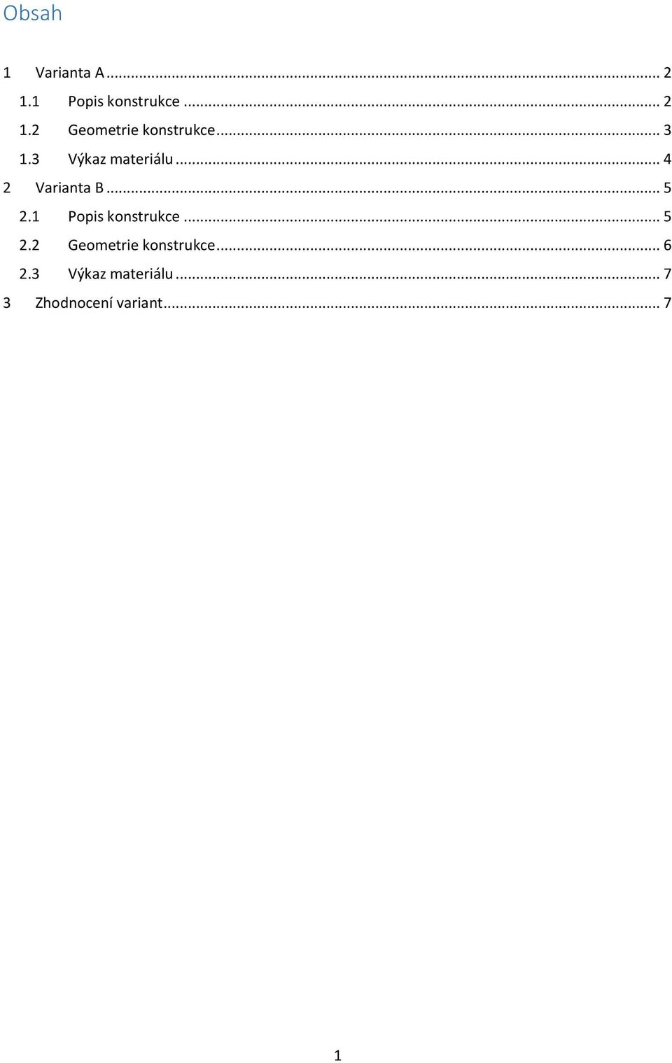 1 Popis konstrukce... 5 2.2 Geometrie konstrukce... 6 2.