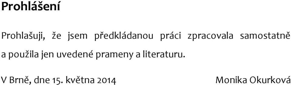 samostatně a použila jen uvedené