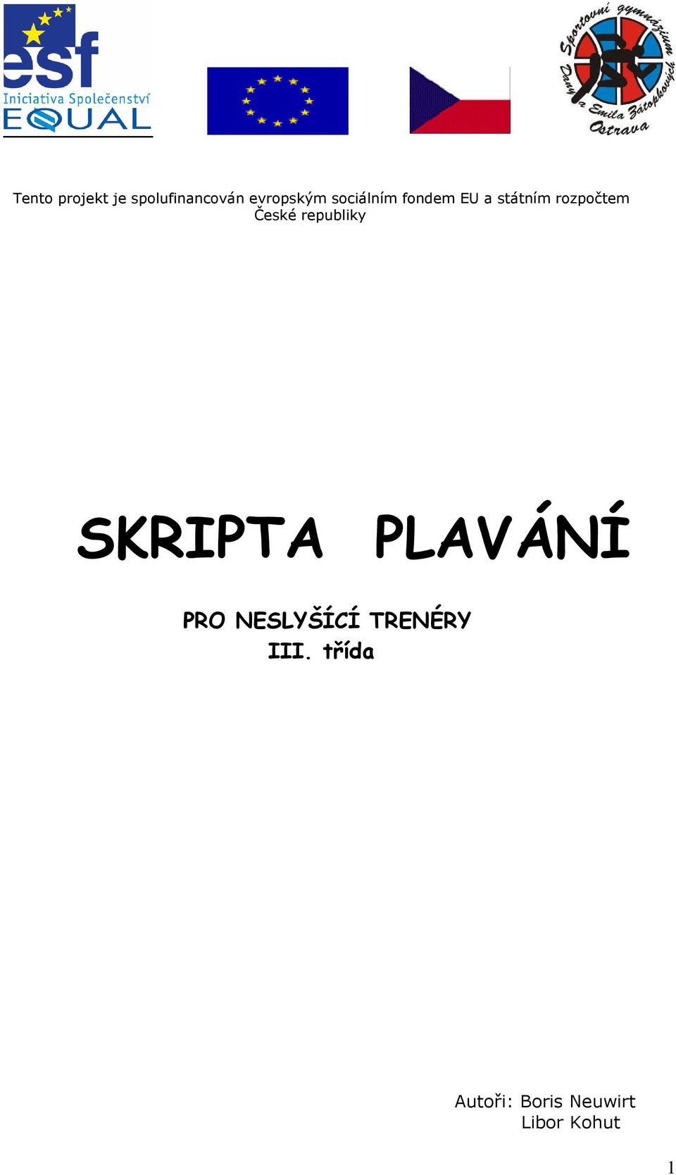 republiky SKRIPTA PLAVÁNÍ PRO NESLYŠÍCÍ