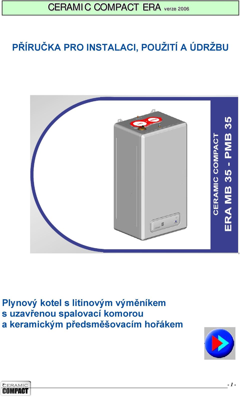 výměníkem s uzavřenou spalovací