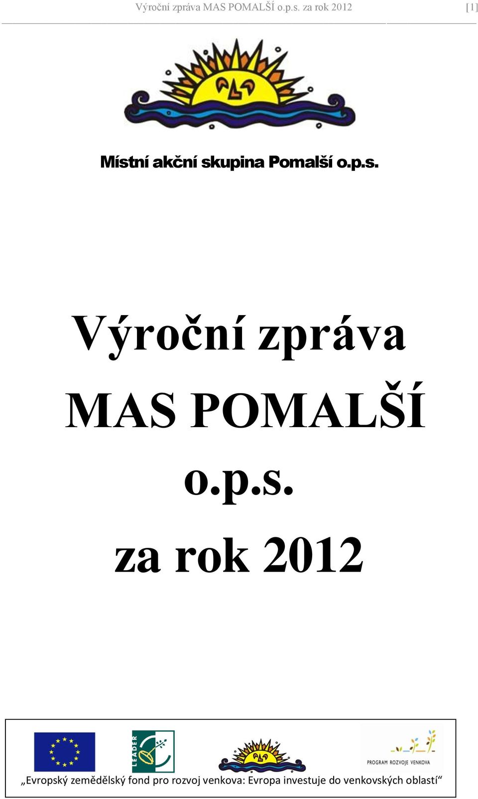 skupina Pomalší o.p.s.  za rok 2012