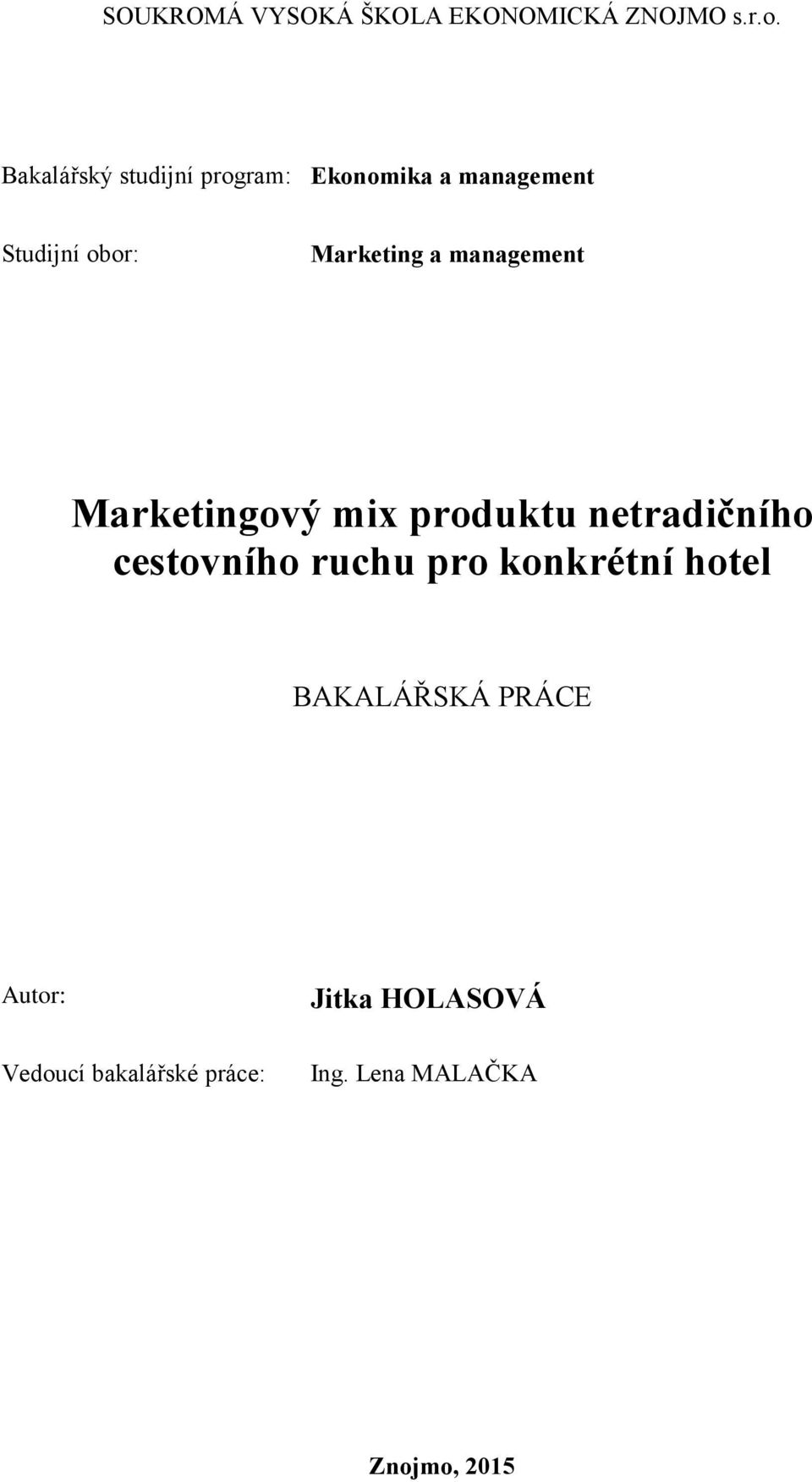 a management Marketingový mix produktu netradičního cestovního ruchu pro