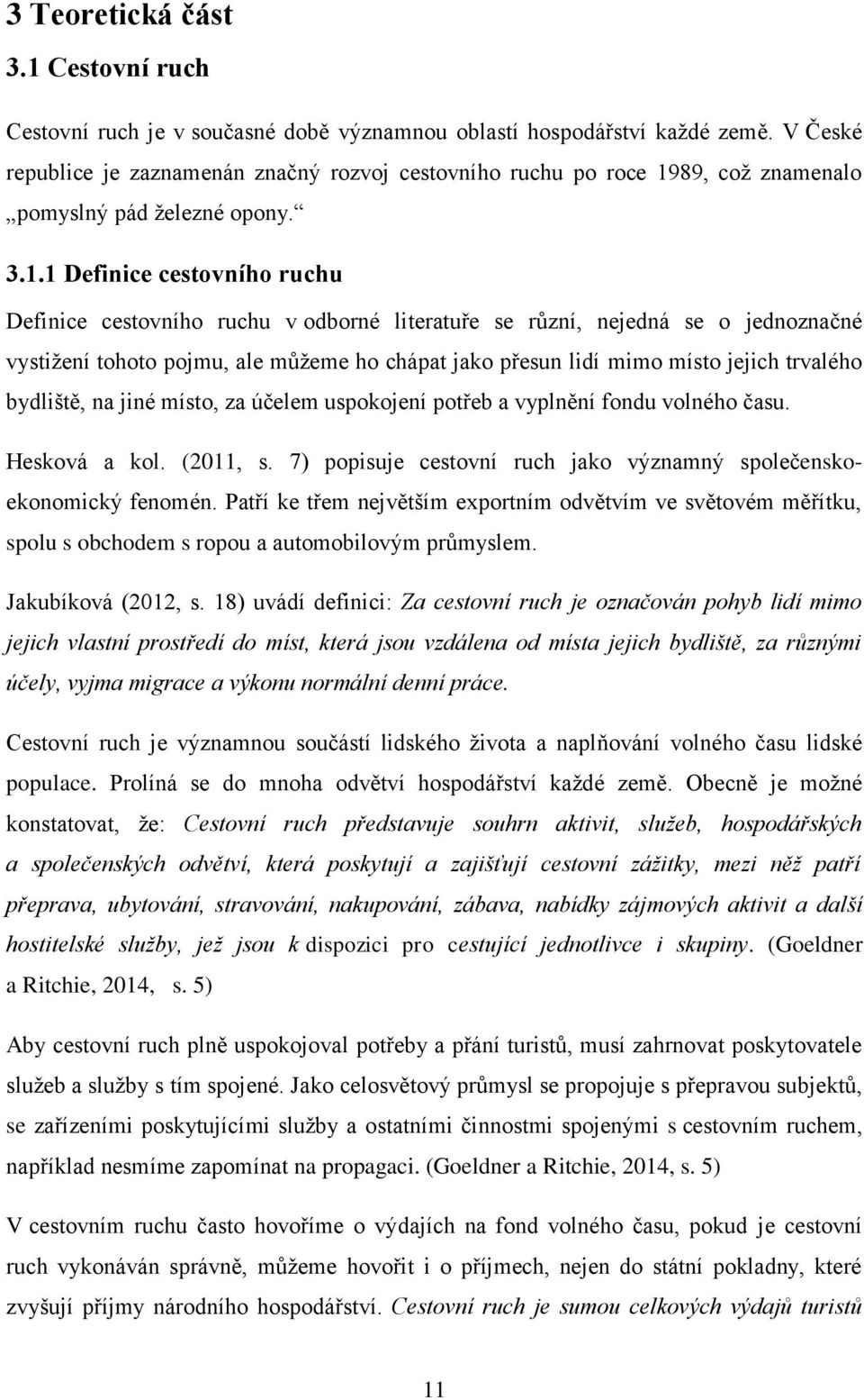 89, což znamenalo pomyslný pád železné opony. 3.1.