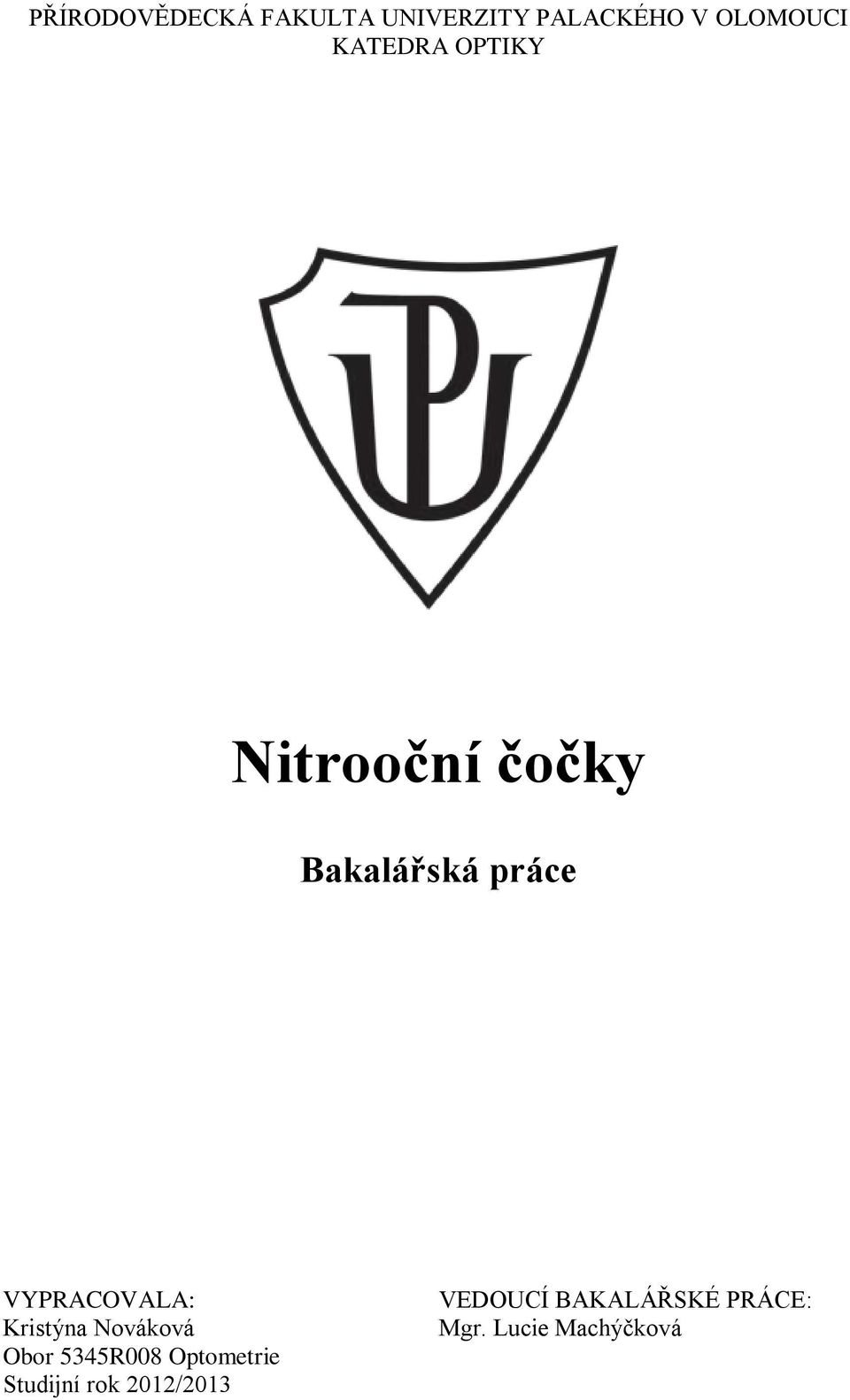 VYPRACOVALA: Kristýna Nováková Obor 5345R008 Optometrie