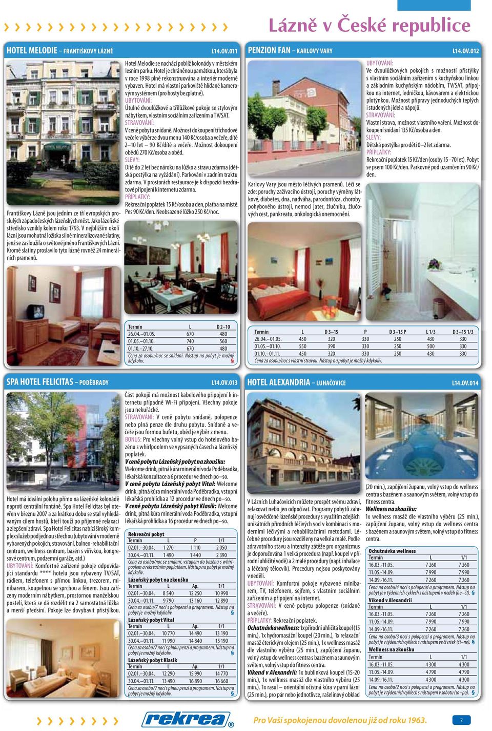 Útulné dvoulůžkové a třílůžkové pokoje se stylovým nábytkem, vlastním sociálním zařízením a TV/SAT. V ceně pobytu snídaně.