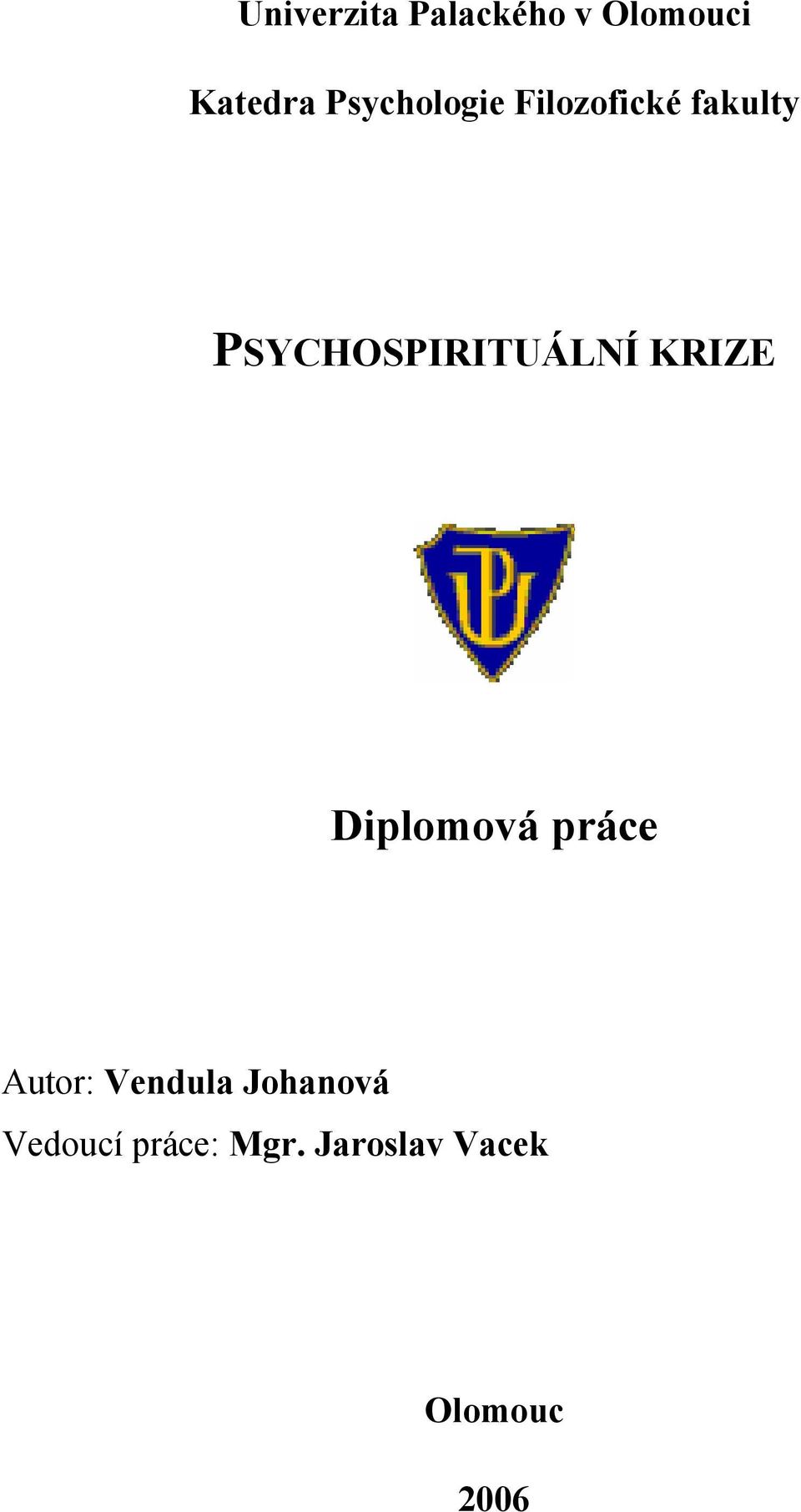 PSYCHOSPIRITUÁLNÍ KRIZE Diplomová práce