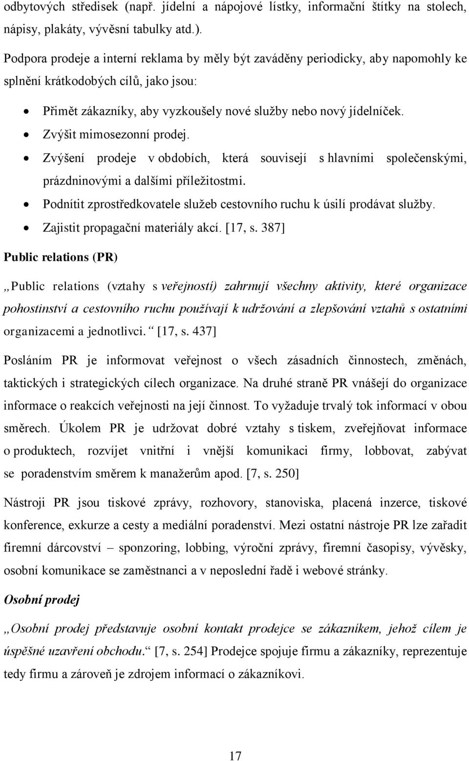 Zvýšit mimosezonní prodej. Zvýšení prodeje v obdobích, která souvisejí s hlavními společenskými, prázdninovými a dalšími příležitostmi.